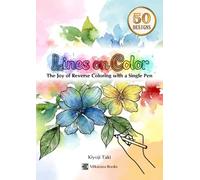 Lines on Color: The Joy of Reverse Coloring with a Single Pen