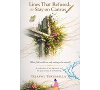 Lines That Refused to Stay on Canvas: What if the world was only waiting to be noticed ?