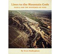 Lines to the Mountain Gods: Nazca and the Mysteries of Peru