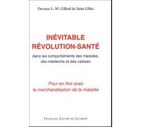L'inévitable révolution-santé: Dans les comportements des malades, des médecins et des caisses
