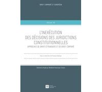 L'inexécution des décisions des juridictions constitutionnelles Approches de droits étrangers et de droit comparé - François Barque - Societe Legislation Comparee - broché - Etude
