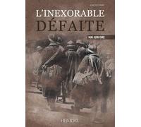 L'inexorable défaite: Mai-Juin 1940