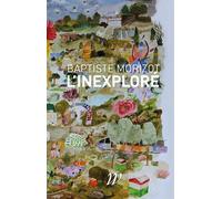 L'inexplore - Baptiste Morizot - Wildproject - broché - Essai