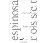 L'Inexpressif musical Santiago Espinosa (Auteur), Clément Rosset (Auteur)