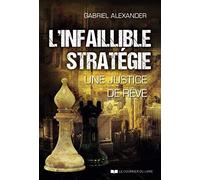 L'infaillible stratégie - Une justice de rêve