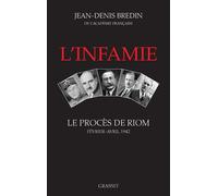 L'infamie Le procès de Riom - Jean-Denis Bredin - Grasset - broché - Essai
