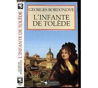 L'Infante de Tolède Georges Bordonove (Auteur)