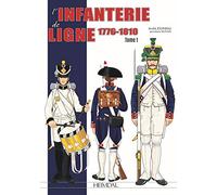 L'infanterie de ligne: Tome 1 (1776-1810)