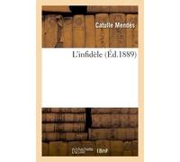 L'infidèle - Catulle Mendes - Hachette Bnf - broché - Livre