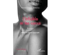 L'infidèle Et Les Cocus. Roman