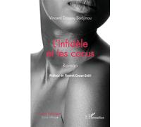 Vincent Dossou Sodjinou – L'Infidèle et les cocus – Roman
