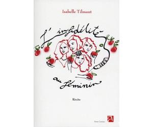 L'infidélité au féminin - Isabelle Tilmant - Anne Carriere Eds - broché - Essai