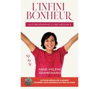 L'infini Bonheur: Autobiographie D'une Medium 3 Paperback Book By Anne-Helene Gramignano