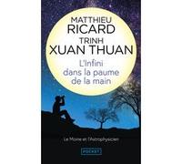 L'infini dans la paume de la main Matthieu Ricard (Auteur), Trinh Xuan Thuan (Auteur)