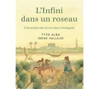 L'Infini dans un roseau Irene Vallejo (Auteur), Tyto Alba (Auteur), Manuela Corigliano (Traduction)