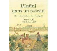 L'Infini dans un roseau L’Invention des livres dans l’Antiquité - Irene Vallejo - Belles Lettres - broché - Essai