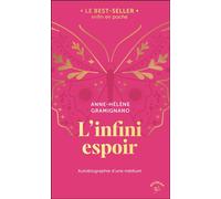 L'infini espoir Autobiographie d’une médium - Anne-Hélène Gramignano - Animae - Poche - Essai