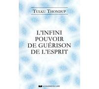 L'infini pouvoir de guérison de l'esprit