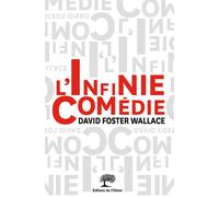 L'Infinie comédie - David Foster Wallace - De L'olivier Eds - broché - Roman