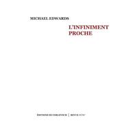 L'infiniment proche - Michael Edwards - De Corlevour - broché - Poésie