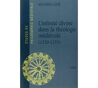 L'infinité divine dans la théologie médiévale (1220-1255)
