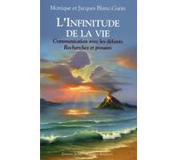 L'infinitude de la vie: Communication avec les défunts, recherches et preuves