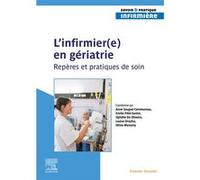 L'infirmier(e) en gériatrie Anne Sougné Communeau (Auteur), Emilie Fillié-Santin (Auteur), De Ophélie Oliveira (Auteur), Louise Dreyfus (Auteur), Olivia Monamy (Auteur)