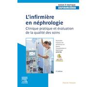 L'infirmier(e) en néphrologie: Clinique pratique et évaluation de la qualité des soins
