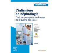 L'infirmier(e) en néphrologie Clinique pratique et évaluation de la qualité des soins - AFIDTN - Elsevier Masson - broché - Scolaire / Universitaire