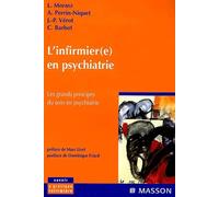 L'infirmier(e) en psychiatrie: Les grands principes du soin en psychiatrie