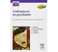 L'infirmier(e) en psychiatrie: Les grands principes du soin en psychiatrie