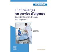 L'infirmier(e) en service d'urgence: Faciliter la prise de poste aux urgences