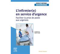 L'infirmier(e) en service d'urgence Faciliter la prise de poste aux urgences - Aymeric Lapp - Elsevier Masson - broché - Scolaire / Universitaire