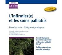 L'infirmier(e) et les soins palliatifs: Prendre soin : éthique et pratiques