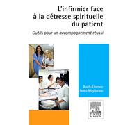 L'infirmier face à la détresse spirituelle du patient: Outils pour un accompagnement réussi