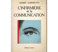 L'Infirmière et la Communication : des outils aujourd'hui , des atouts pour demain
