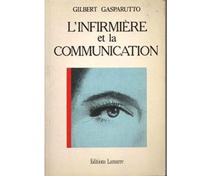 L'Infirmière et la Communication : des outils aujourd'hui , des atouts pour demain