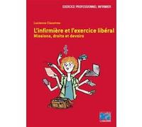 L'infirmière et l'exercice libéral Lucienne Claustres (Auteur)