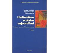 L'infirmière scolaire aujourd'hui: Sa mission au sein de l'Education nationale