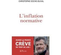 L'inflation normative Christophe Eoche-Duval (Auteur)