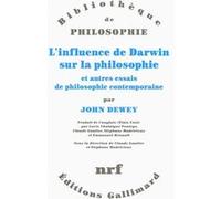 L'influence de Darwin sur la philosophie et autres essais de philosophie contemporaine John Dewey (Auteur), Stéphane Madelrieux (Traduction), Stéphane Madelrieux (Editeur du volume), Lucie Chataigné P