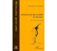 L'influence De Gandhi En France - De 1919 À Nos Jours