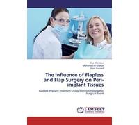 L'influence de la chirurgie sans lambeau et de la chirurgie avec lambeau sur les tissus péri-implantaires