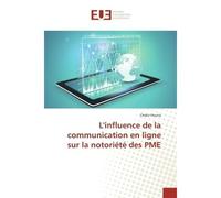 L'influence de la communication en ligne sur la notoriété des PME - Chakir Houria - Universitaires Europeennes - broché - Etude