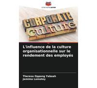L'influence de la culture organisationnelle sur le rendement des employés