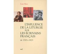 L'Influence de la liturgie sur les écrivains français