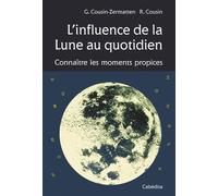 L'influence de la lune au quotidien - COUSIN-ZERMATTEN/COU - Cabedita - broché - Etude