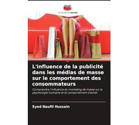 L'influence de la publicité dans les médias de masse sur le comportement des consommateurs