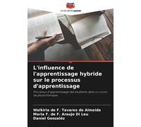 L'influence de l'apprentissage hybride sur le processus d'apprentissage: Processus d'apprentissage des étudiants dans un cours de physiothérapie