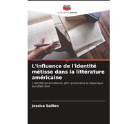 L'influence de l'identité métisse dans la littérature américaine